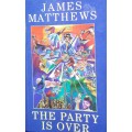 The Party Is Over - James Matthews