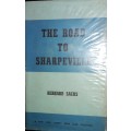 The Road to Sharpeville - Bernard Sachs