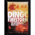 Dingo Firestorm: The Greatest Battle of The Rhodesian Bush War by Ian Pringle