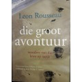 Die Groot Avontuur - Leon Rousseau