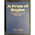 A Pride of Eagles: The Definitive History of the Rhodesian Air Force 1920-1980 by Beryl Salt