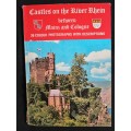 Castles on the River Rhein between Mainz & Cologne - 36 Colour Photographs with Descriptions