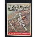 Fight for the Sky by Douglas Bader