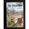 The Silent War: The fight for Southern Africa by Reg Shay & Chris Vermaak