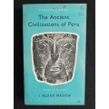 The Ancient Civilizations of Peru by J. Alden Mason