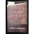 Vanuit ń Ou Dorpshuis by Chris Lombard