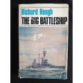 The Big Battleship or The Curious Career of H. M. S. Agincourt by Richard Hough