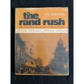 The Rand Rush: 1886-1911 Johannesburg`s first 25 Years in Pictures by Eric Rosenthal