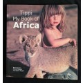 Tippi-My Book of Africa - Photography by Sylvie Robert & Alain Degré