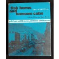 Fish Horns & Hansom Cabs: Life in Victorian Cape Town by Eric Rosenthal