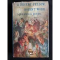 A Decent Fellow Doesn`t Work by Lawrence G. Green