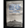 A Dictionary of Ships of the Royal Navy of the Second World War by John Young