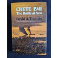 Crete 1941: The Battle at Sea by David A. Thomas