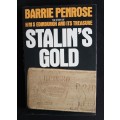 Stalin`s Gold: The story of HMS Edinburgh & its Treasure by Barrie Penrose