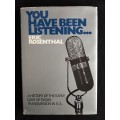 You Have Been Listening... by Eric Rosenthal