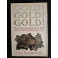Gold! Gold! Gold! The Johannesburg Gold Rush by Eric Rosenthal