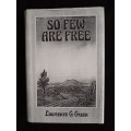 So Few are Free by Lawrence G. Green