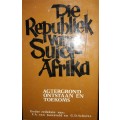 Die Republiek Van Suid-Afrika - Onder Redaksie van : F A Van Jaarsveld en G D Scholtz