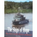 The Ships Of Hope - The Navy On The Rivers Of Brazil - Action Editora
