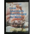 Great Adventures That Changed Our World by Reader`s Digest