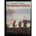 The Making of Mankind by Richard E. Leakey