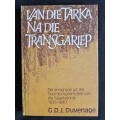 Van Die Tarka Na Die Transgariep by G. D. J. Duvenage