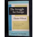 The Struggle for Europe by Chester Wilmot