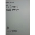 To Horse And Away - Jose Burman