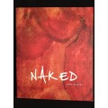 Naked: Verse, Prose & Paintings 1965-2005 by Achim von Arnim