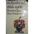 Stellenbosch 1866 - 1966 - Honder Jaar - Hoer Onderwys
