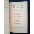 The Fatal Decisions Translated by Constantine Fitz Gibbon