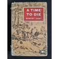 A Time to Die by Robert Cary