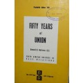 Fifty Years Of Union - Donald B Molteno Q.C.