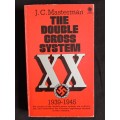 The Double-Cross System, XX: In the War of 1939-1945 by J. C. Masterman
