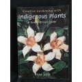 Creative Gardening with Indigenous Plants: A South African Guide by Pitta Joffe