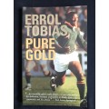 Errol Tobias: Pure Gold by Errol Tobias