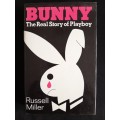 Bunny: The Real Story of Playboy by Russell Miller