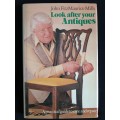 Look after your Antiques by John FitzMaurice Mills