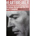 Heartbreaker - Christiaan Barnard And The First Heart Tranplant - James-Brent Styan