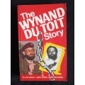 The Wynand du Toit Story by Allan Soule, Gary Dixon & René Richards