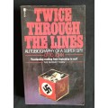Twice Through The Lines: Autobiography of a Super-Spy by Otto John - Translated by Richard Barry