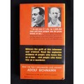 The Case Against Adolf Eichmann - Edited by Henry A. Zeiger with a Foreword by Harry Golden