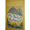 My Italian Bulldozer - Alexander McCall Smith