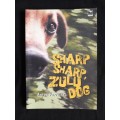 Sharp Sharp, Zulu Dog by Anton Ferreira