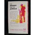 The Desert & The Jungle by Lt. Gen. Sir Geoffrey Evans