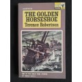 The Golden Horseshoe by Terence Robertson