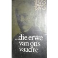 11873-1973 ... Die Erwe Van Ons Vaad`re - C J Langenhoven