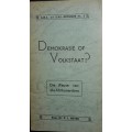 Demokrasie Of Volkstaat? - Dr. P J Meyer