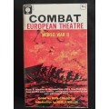 Combat European Theatre World War II - Edited by Don Congdon