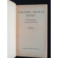 Colonel Henri`s Story - Edited by Ian Colvin